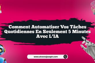 Comment automatiser vos tâches quotidiennes en seulement 5 minutes avec l’IA