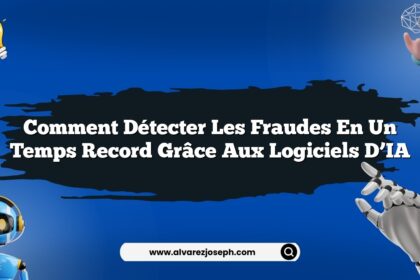 Comment détecter les fraudes en un temps record grâce aux logiciels d’IA