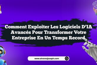 Comment exploiter les logiciels d’IA avancés pour transformer votre entreprise en un temps record