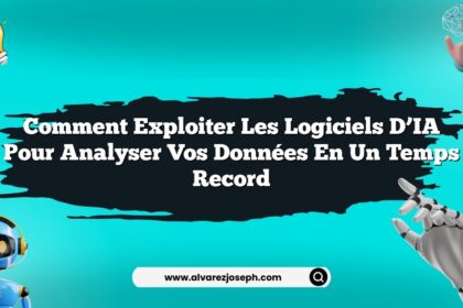 Comment exploiter les logiciels d’IA pour analyser vos données en un temps record