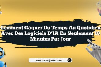 Comment gagner du temps au quotidien avec des logiciels d’IA en seulement 10 minutes par jour