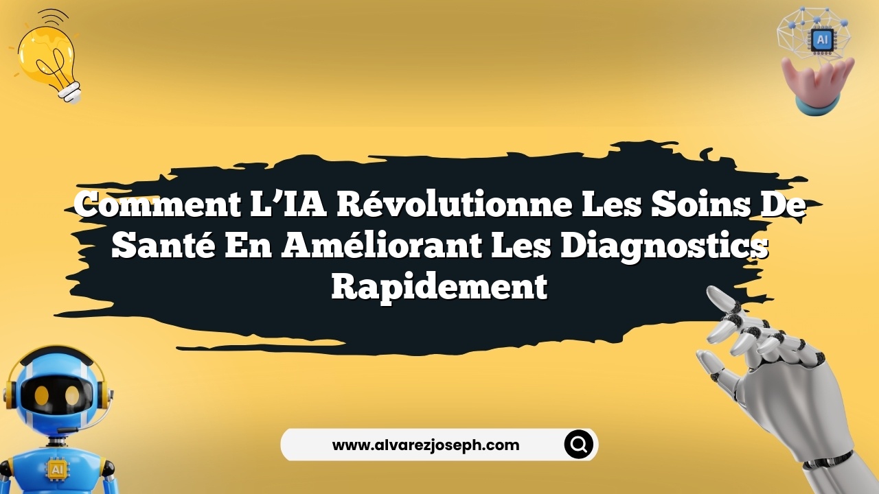 Comment l’IA révolutionne les soins de santé en améliorant les diagnostics rapidement