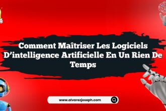 Comment maîtriser les logiciels d’intelligence artificielle en un rien de temps