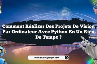 Comment réaliser des projets de vision par ordinateur avec Python en un rien de temps ?