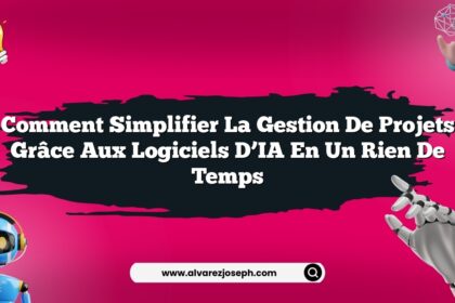 Comment simplifier la gestion de projets grâce aux logiciels d’IA en un rien de temps