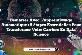 Démarrer avec l’apprentissage automatique : 5 étapes essentielles pour transformer votre carrière en data science