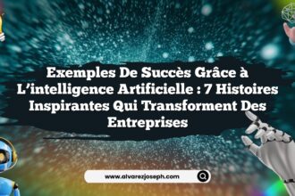 Exemples de succès grâce à l’intelligence artificielle : 7 histoires inspirantes qui transforment des entreprises