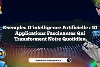 Exemples d’intelligence artificielle : 10 applications fascinantes qui transforment notre quotidien