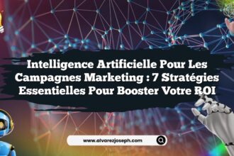 Intelligence Artificielle pour les Campagnes Marketing : 7 Stratégies Essentielles pour Booster Votre ROI