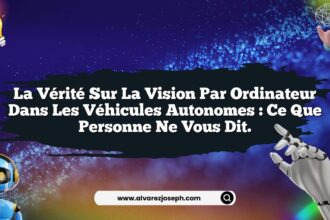 La vérité sur la vision par ordinateur dans les véhicules autonomes : ce que personne ne vous dit.