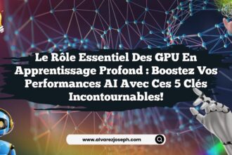 Le rôle essentiel des GPU en apprentissage profond : Boostez vos performances AI avec ces 5 clés incontournables!