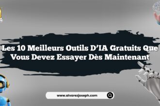 Les 10 meilleurs outils d’IA gratuits que vous devez essayer dès maintenant