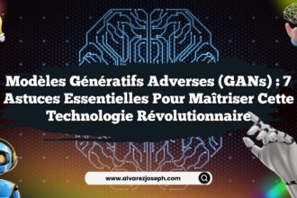 Modèles génératifs adverses (GANs) : 7 astuces essentielles pour maîtriser cette technologie révolutionnaire