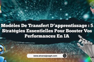 Modèles de transfert d’apprentissage : 5 Stratégies Essentielles pour Booster vos Performances en IA