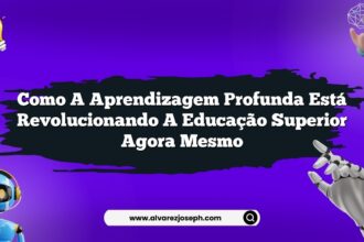 Como a aprendizagem profunda está revolucionando a educação superior agora mesmo